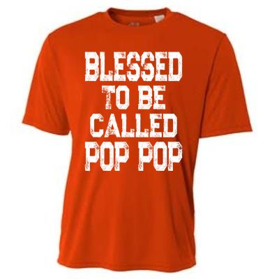 Blessed To Be Called Pop Pop Grandpa Gift Meaningful Gift Cooling Performance Crew T-Shirt