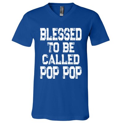 Blessed To Be Called Pop Pop Grandpa Gift Meaningful Gift V-Neck T-Shirt