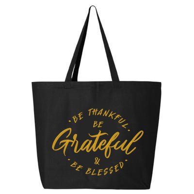 Be Thankful Be Grateful And Be Blessed 25L Jumbo Tote