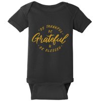 Be Thankful Be Grateful And Be Blessed Baby Bodysuit