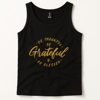Be Thankful Be Grateful And Be Blessed Tank Top