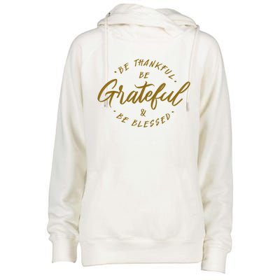 Be Thankful Be Grateful And Be Blessed Womens Funnel Neck Pullover Hood