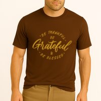 Be Thankful Be Grateful And Be Blessed Performance Shirt