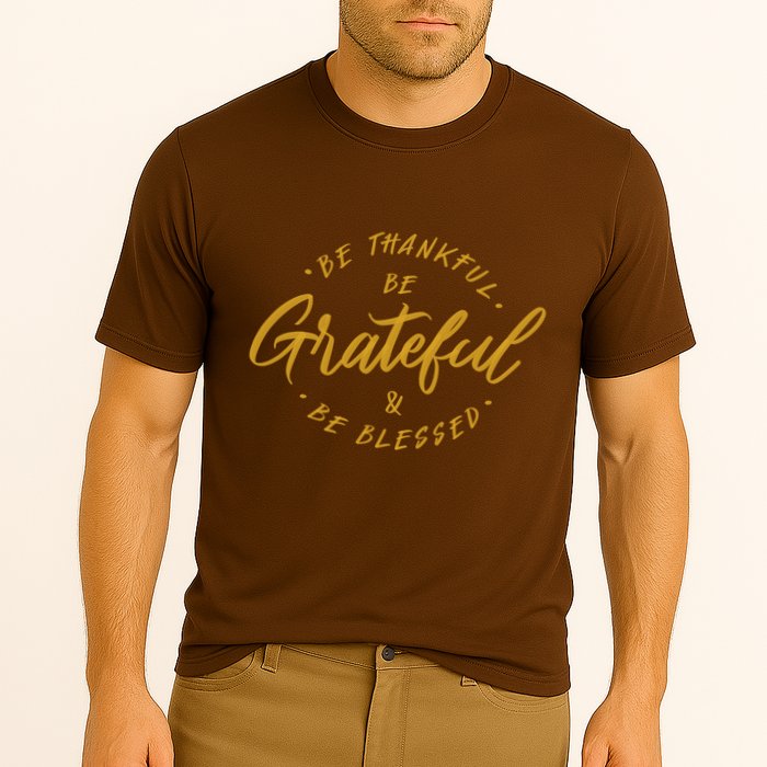 Be Thankful Be Grateful And Be Blessed Performance Shirt