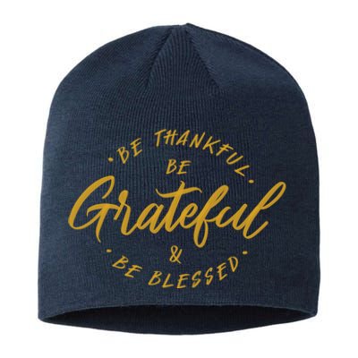 Be Thankful Be Grateful And Be Blessed Sustainable Beanie