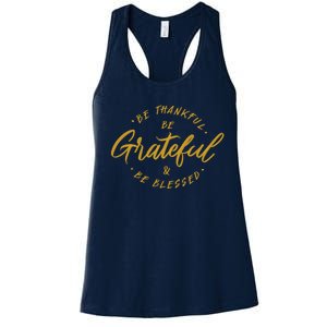 Be Thankful Be Grateful And Be Blessed Women's Racerback Tank