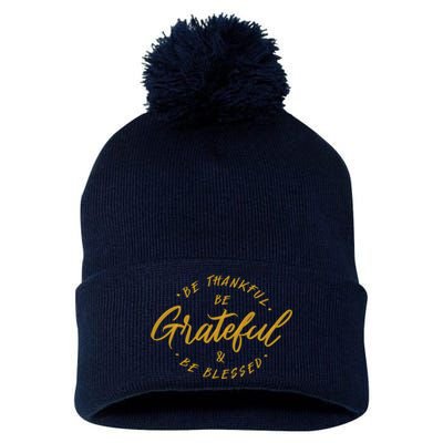 Be Thankful Be Grateful And Be Blessed Pom Pom 12in Knit Beanie