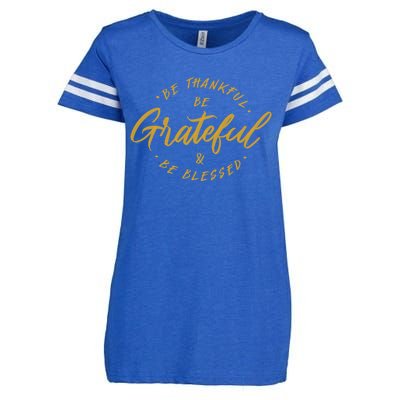 Be Thankful Be Grateful And Be Blessed Enza Ladies Jersey Football T-Shirt