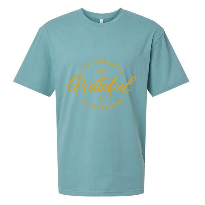 Be Thankful Be Grateful And Be Blessed Sueded Cloud Jersey T-Shirt