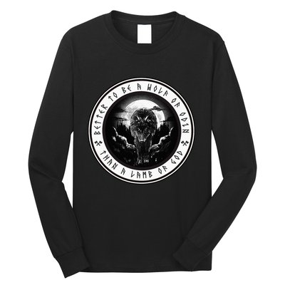 Better To Be A Wolf Of Odin Than A L.A.M.B Of God Long Sleeve Shirt