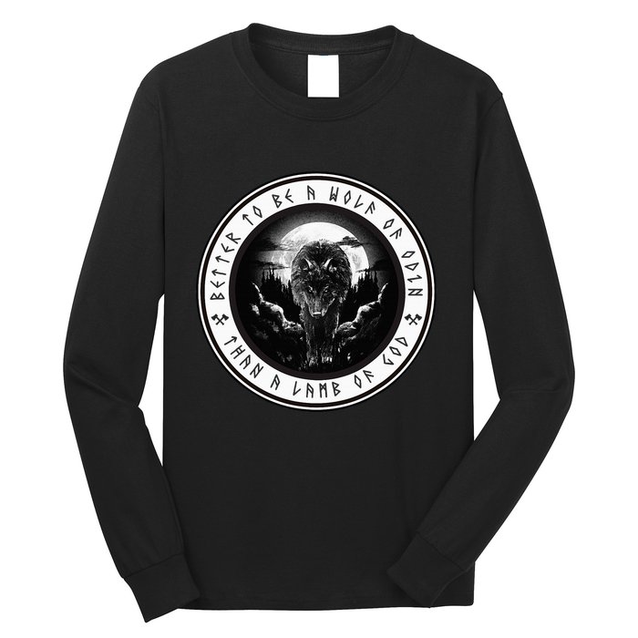 Better To Be A Wolf Of Odin Than A L.A.M.B Of God Long Sleeve Shirt