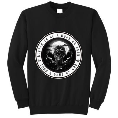Better To Be A Wolf Of Odin Than A L.A.M.B Of God Sweatshirt