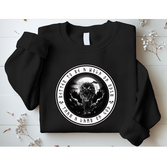 Better To Be A Wolf Of Odin Than A L.A.M.B Of God Sweatshirt