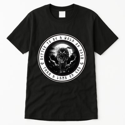Better To Be A Wolf Of Odin Than A L.A.M.B Of God Tall T-Shirt