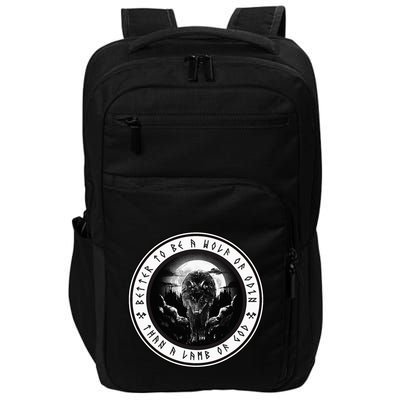 Better To Be A Wolf Of Odin Than A L.A.M.B Of God Impact Tech Backpack