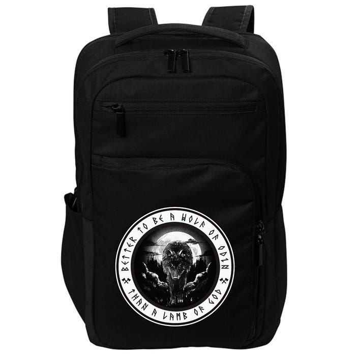 Better To Be A Wolf Of Odin Than A L.A.M.B Of God Impact Tech Backpack