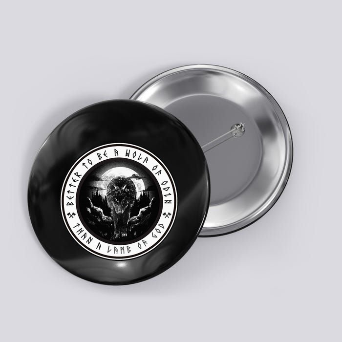 Better To Be A Wolf Of Odin Than A L.A.M.B Of God Button