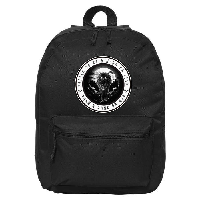 Better To Be A Wolf Of Odin Than A L.A.M.B Of God 16 in Basic Backpack
