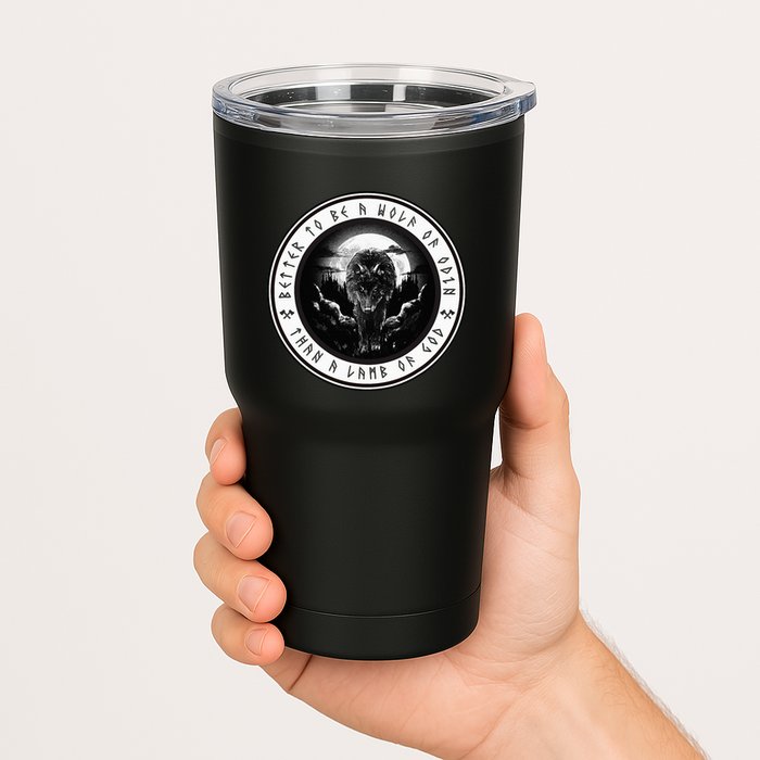 Better To Be A Wolf Of Odin Than A L.A.M.B Of God Tumbler