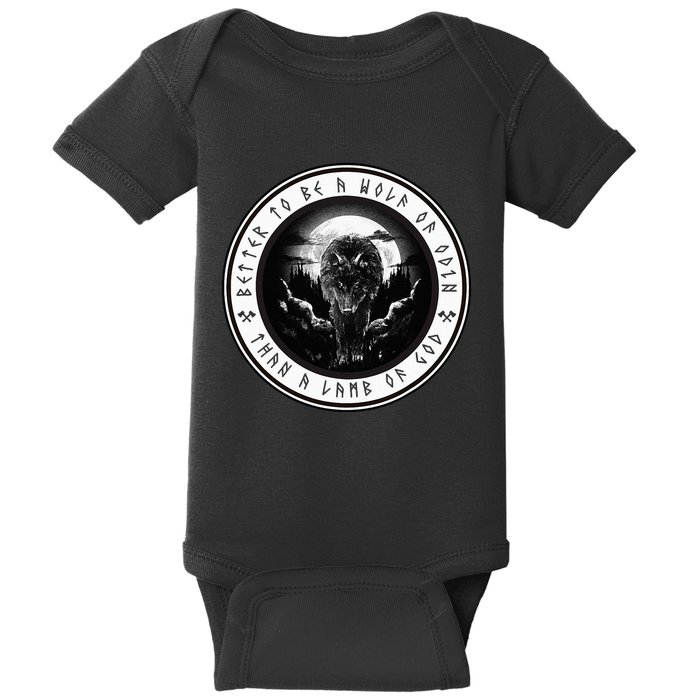 Better To Be A Wolf Of Odin Than A L.A.M.B Of God Baby Bodysuit