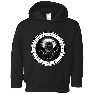 Better To Be A Wolf Of Odin Than A L.A.M.B Of God Toddler Hoodie