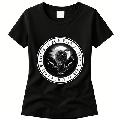 Better To Be A Wolf Of Odin Than A L.A.M.B Of God Womens T-Shirt