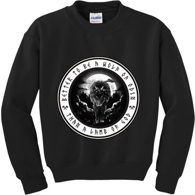 Better To Be A Wolf Of Odin Than A L.A.M.B Of God Kids Sweatshirt