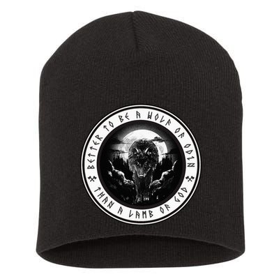 Better To Be A Wolf Of Odin Than A L.A.M.B Of God Short Acrylic Beanie
