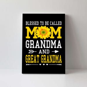 Blessed To Be Called Mom Grandma Great Grandma MotherS Day Canvas