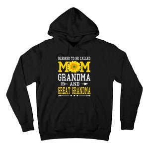 Blessed To Be Called Mom Grandma Great Grandma MotherS Day Tall Hoodie