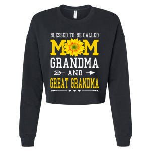 Blessed To Be Called Mom Grandma Great Grandma MotherS Day Cropped Pullover Crew