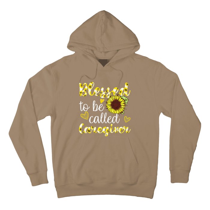 Blessed To Be Called Caregiver Life Sunflower Nurses Day Hoodie