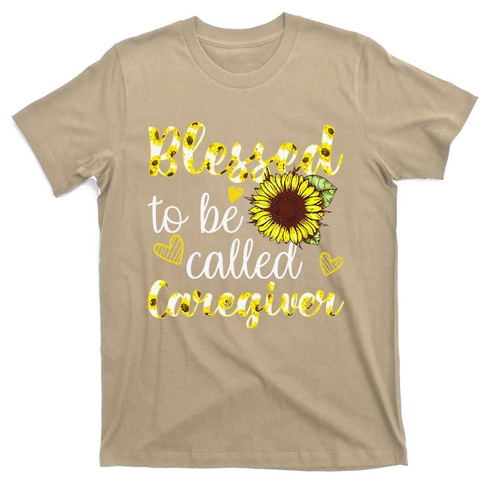 Blessed To Be Called Caregiver Life Sunflower Nurses Day T-Shirt