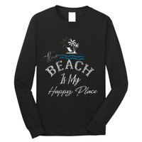 Beach The Beach Is My Happy Place Woman Long Sleeve Shirt