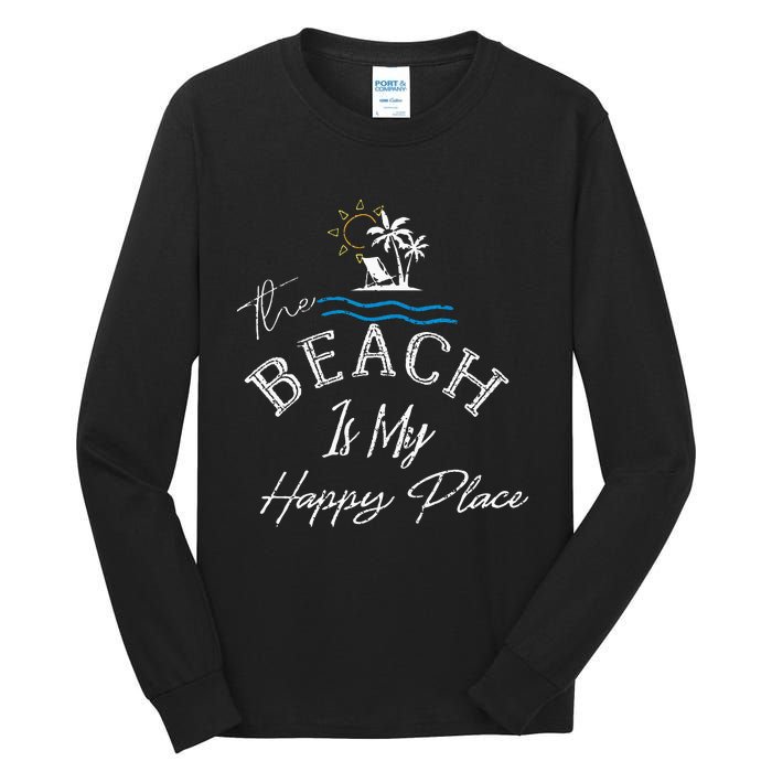 Beach The Beach Is My Happy Place Woman Tall Long Sleeve T-Shirt