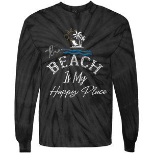 Beach The Beach Is My Happy Place Woman Tie-Dye Long Sleeve Shirt