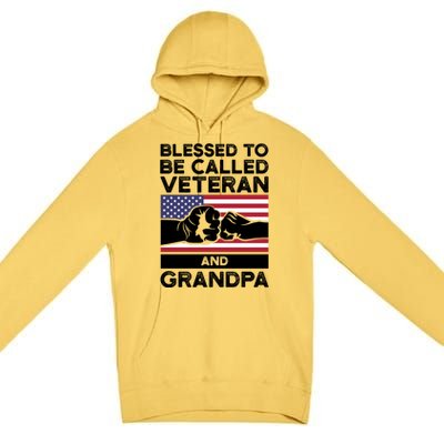 Blessed To Be Called Veteran And Grandpa Veteran Funny Gift Premium Pullover Hoodie