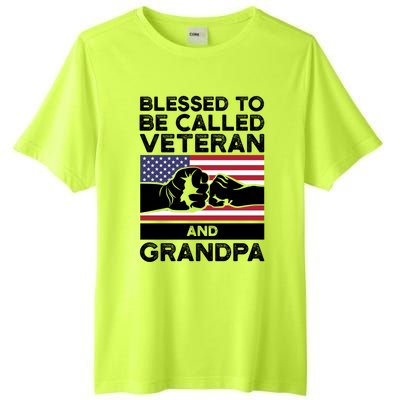 Blessed To Be Called Veteran And Grandpa Veteran Funny Gift Tall Fusion ChromaSoft Performance T-Shirt