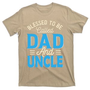 Blessed To Be Called Dad And Uncle Fathers Day Grandpa T-Shirt