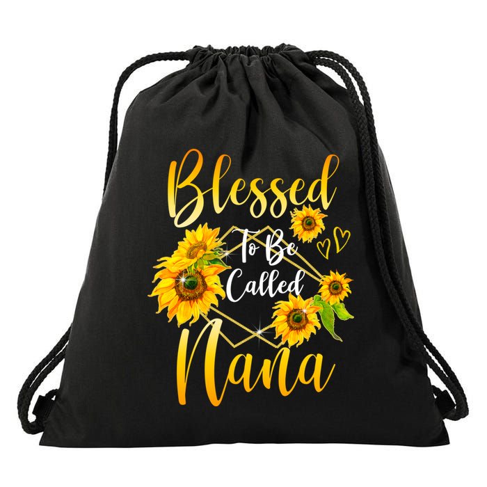 Blessed To Be Called Nana Sunflower MotherS Day Drawstring Bag