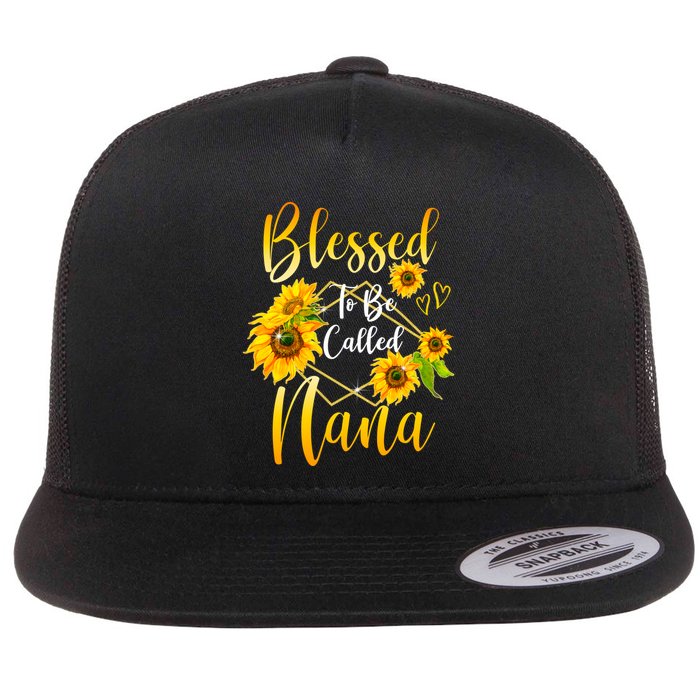 Blessed To Be Called Nana Sunflower MotherS Day Flat Bill Trucker Hat