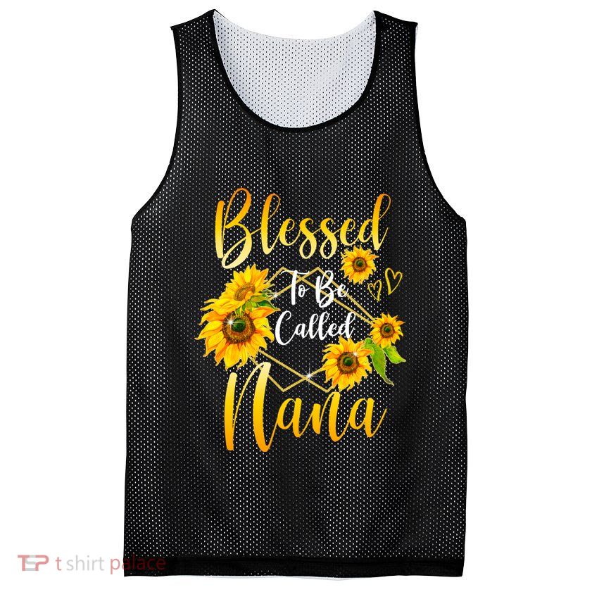 Blessed To Be Called Nana Sunflower MotherS Day Mesh Reversible Basketball Jersey Tank