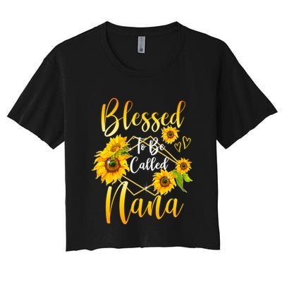 Blessed To Be Called Nana Sunflower MotherS Day Crop Top