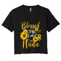 Blessed To Be Called Nana Sunflower MotherS Day Women's Crop Top Tee