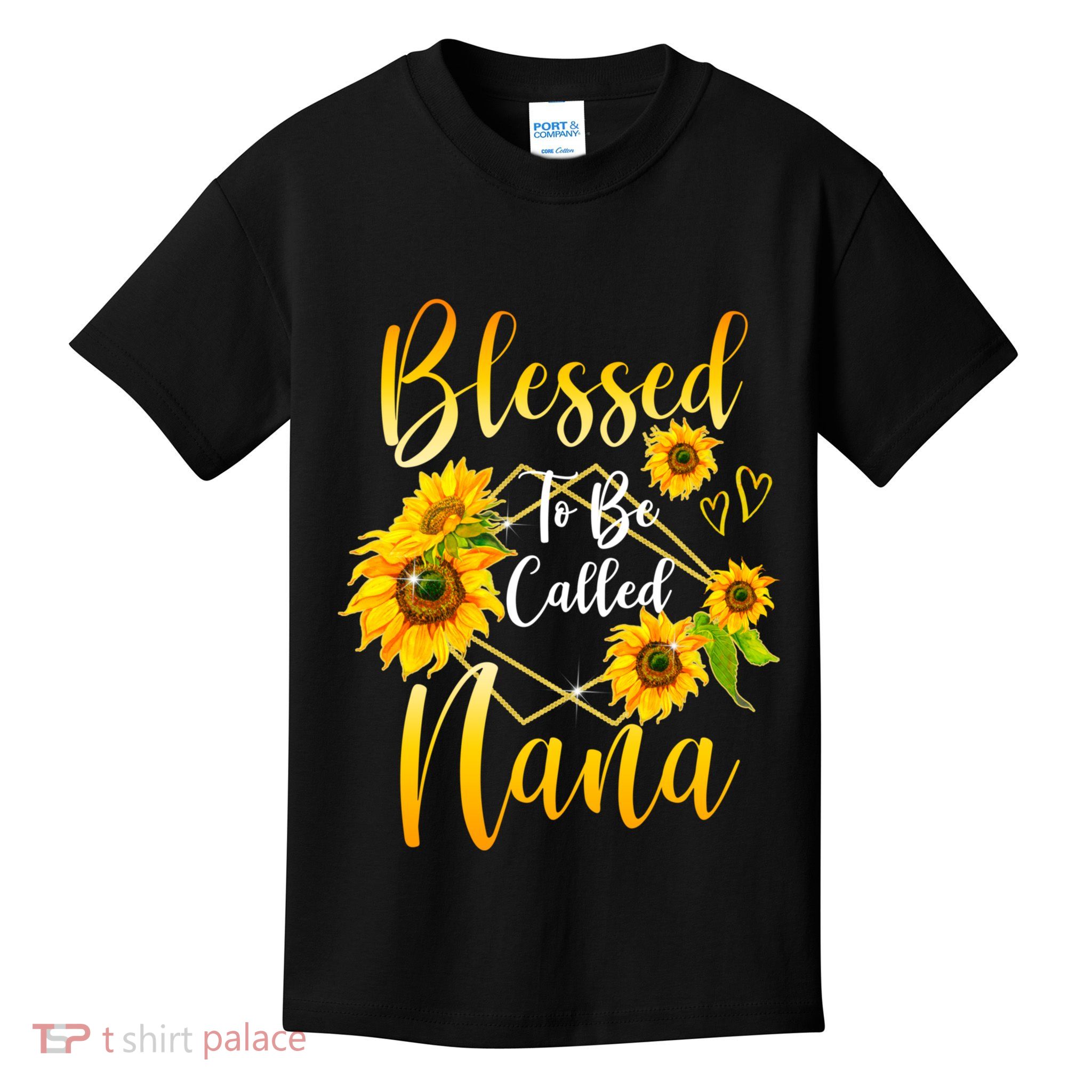 Blessed To Be Called Nana Sunflower MotherS Day Kids T-Shirt