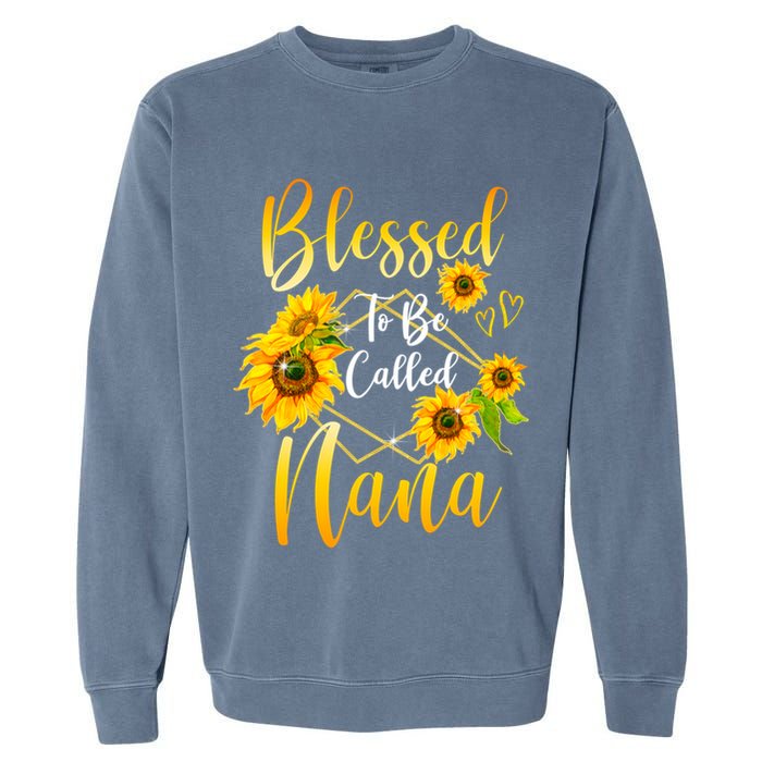 Blessed To Be Called Nana Sunflower MotherS Day Garment-Dyed Sweatshirt