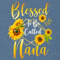 Blessed To Be Called Nana Sunflower MotherS Day Garment-Dyed Sweatshirt