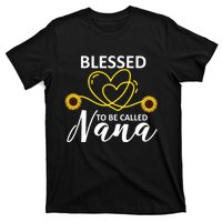 Blessed To Be Called Nana Sunflower Best Grandma Gift MotherS Day T-Shirt