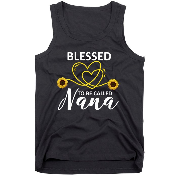 Blessed To Be Called Nana Sunflower Best Grandma Gift MotherS Day Tank Top