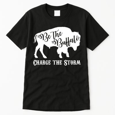 Be The Buffalo Charge The Storm Tall T-Shirt